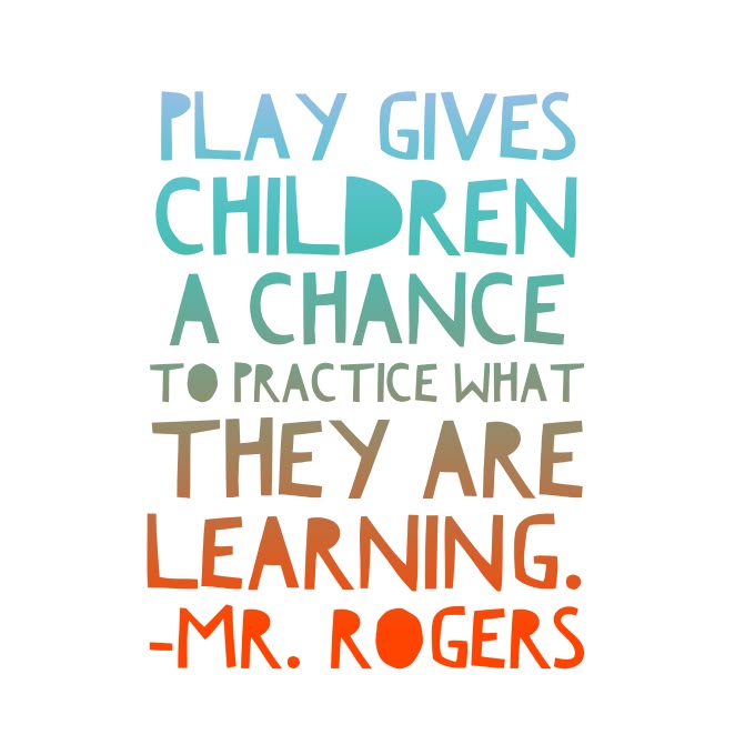 El juego da a los niños la oportunidad de practicar lo que están aprendiendo (Fred Rogers)